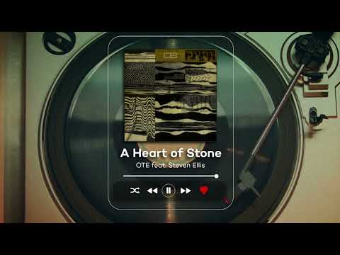 OTE feat. Steven Ellis - A Heart of Stone