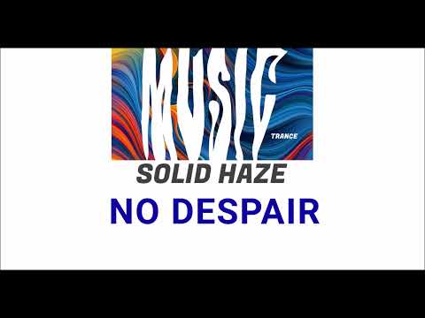 [TRANCE] (2005) Solid Haze - No Despair