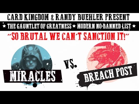 Breach post vs Miracles - Modern No Banned List - Gauntlet of Greatness