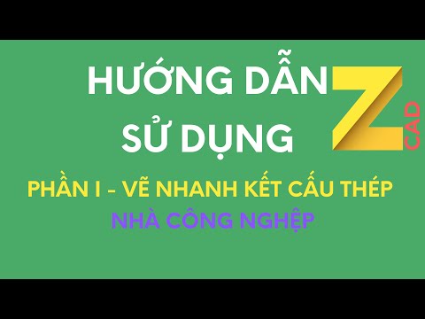 Video hướng dẫn sử dụng kết cấu thép cho nhà công nghiệp