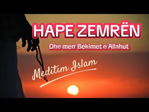 💖MERR BEKIMET E ALLAHUT — HAPJA E ZEMRËS ♡ Meditim Islam ☪️(Me përfshirje të dhikrit) ✨📿