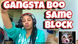 GANGSTA BOO “ SAME BLOCK “ REACTION