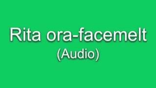 Rita ora - facemelt audio