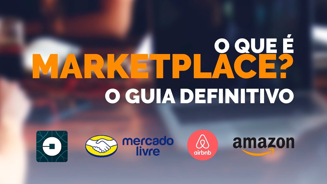 O que é Marketplace? Tudo o que você precisa saber - Ideia no Ar