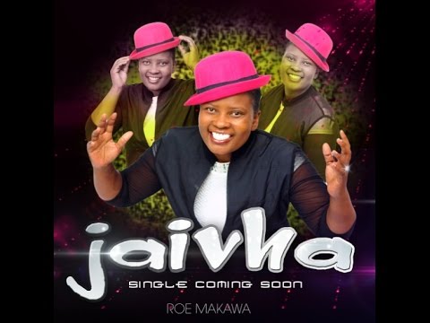 Roe Makawa - Jaivha