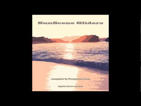SunScene Gliders (Compiled By Perpetual Loop) - Full Mix
