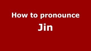 How to pronounce Jīn