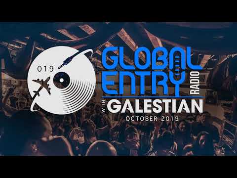 Global Entry Radio 019 - 2019 Melodic House & Techno, Deep House, Progressive House