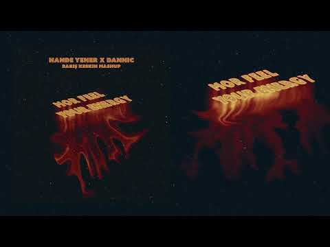 Hande Yener X Dannic - Mor Feel Your Energy (Baris Keskin Mashup)