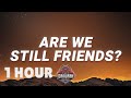 1 HOUR Tyler The Creator ARE WE STILL FRIENDS Lyrics