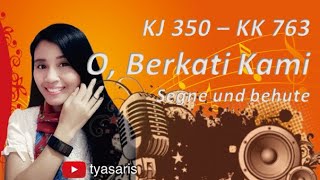 Download lagu O, Berkati Kami || KJ 350 - KK 763 || Segne und behute mp3