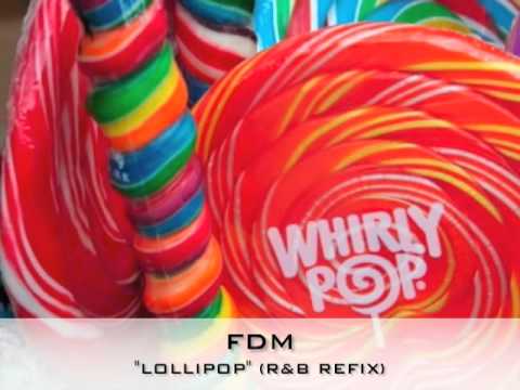 FDM - LOLLIPOP (EXCLUSIVE R&B REFIX)