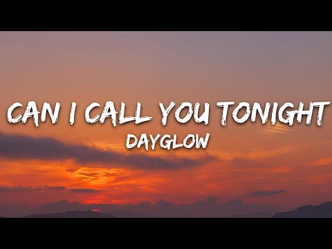Dayglow - Can I Call You Tonight? (Lyrics)