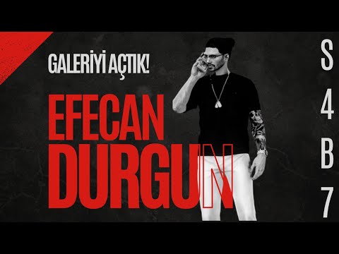 EFECAN DURGUN 7. BÖLÜM | GALERİYİ AÇTIK! | KEKV 1.0