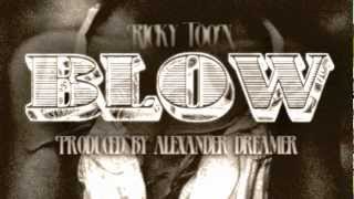 Ricky Toon- Blow Ft. Alexander Dreamer (2012)