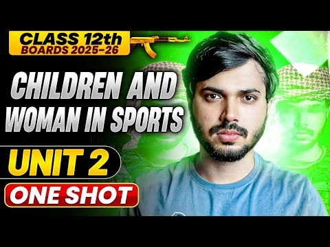 Children & Women in Sports Unit 2 Oneshot with PYQ's Physical Education Class 12 CBSE 2025-26