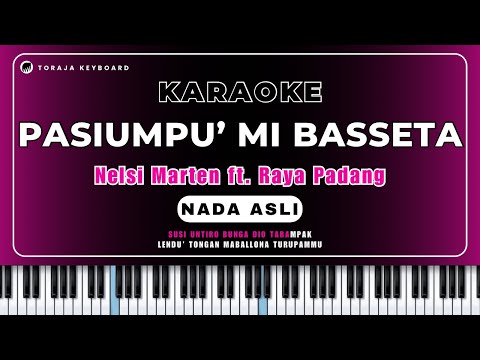 KARAOKE PASIUMPU' MI BASSETA  - LAGU RAYA PADANG Ft. NELSI MARTEN (NADA ASLI) || Karaoke Lagu Toraja