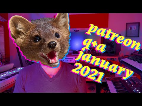 Patreon Q+A January 2021