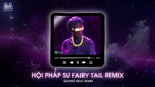 Cover art for HỘI PHÁP SƯ FAIRY TAIL REMIX - QUANG NHAT REMIX - NHẠC CHIẾN ĐÉT ĐÈN ĐẸT REMIX TIKTOK