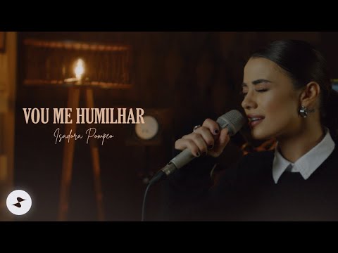 Isadora Pompeo - Vou Me Humilhar