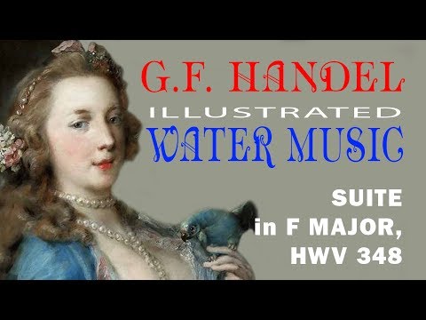Handel Water Music Suite I HWV 348 — Гендель Музыка на воде Сюита 1