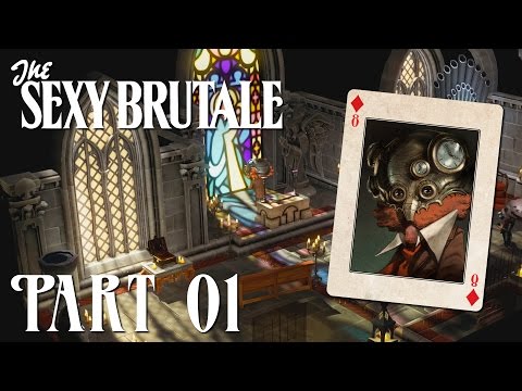 THE SEXY BRUTALE - PART 01: Against The Clock (Saving Reginald Sixpence)