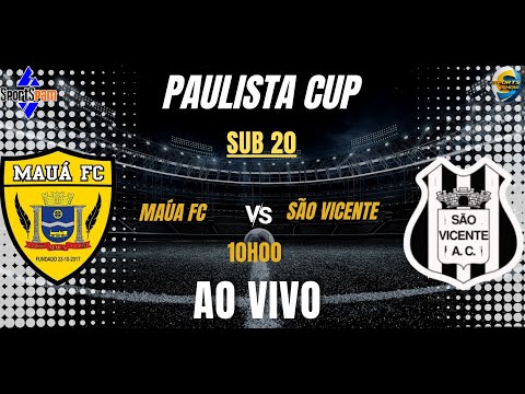 MAUÁ  X  SÃO VICENTE    |  PAULISTA CUP SUB 20  | COM IMAGENS |