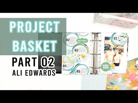 Ali Edwards | Tackling My Scrapbook Project Basket Part 02