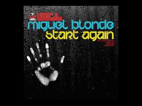 Miguel Blonde - Start Again (Main Mix)