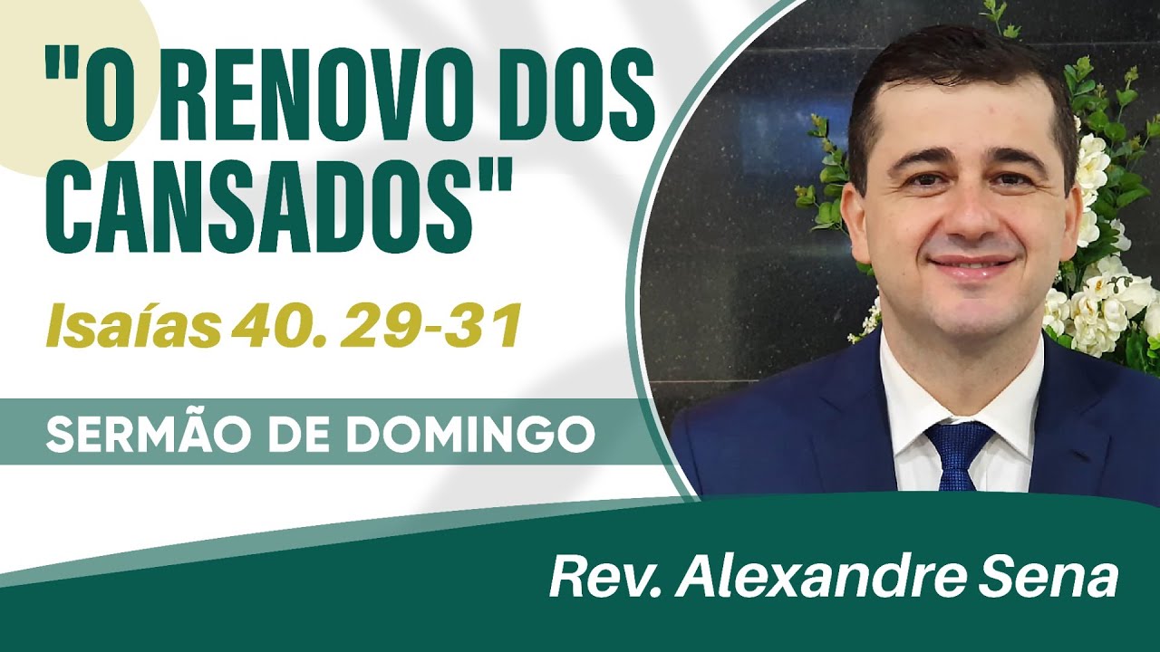 "O renovo dos cansados" Isaias 40. 29-31 - Rev Alexandre Sena - 19 horas - 27 09 2020 - IPG.