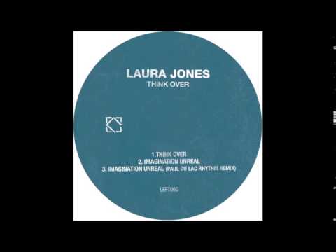 Laura Jones - Imagination Unreal (Original Mix) (Official) Leftroom Records/LEFT060