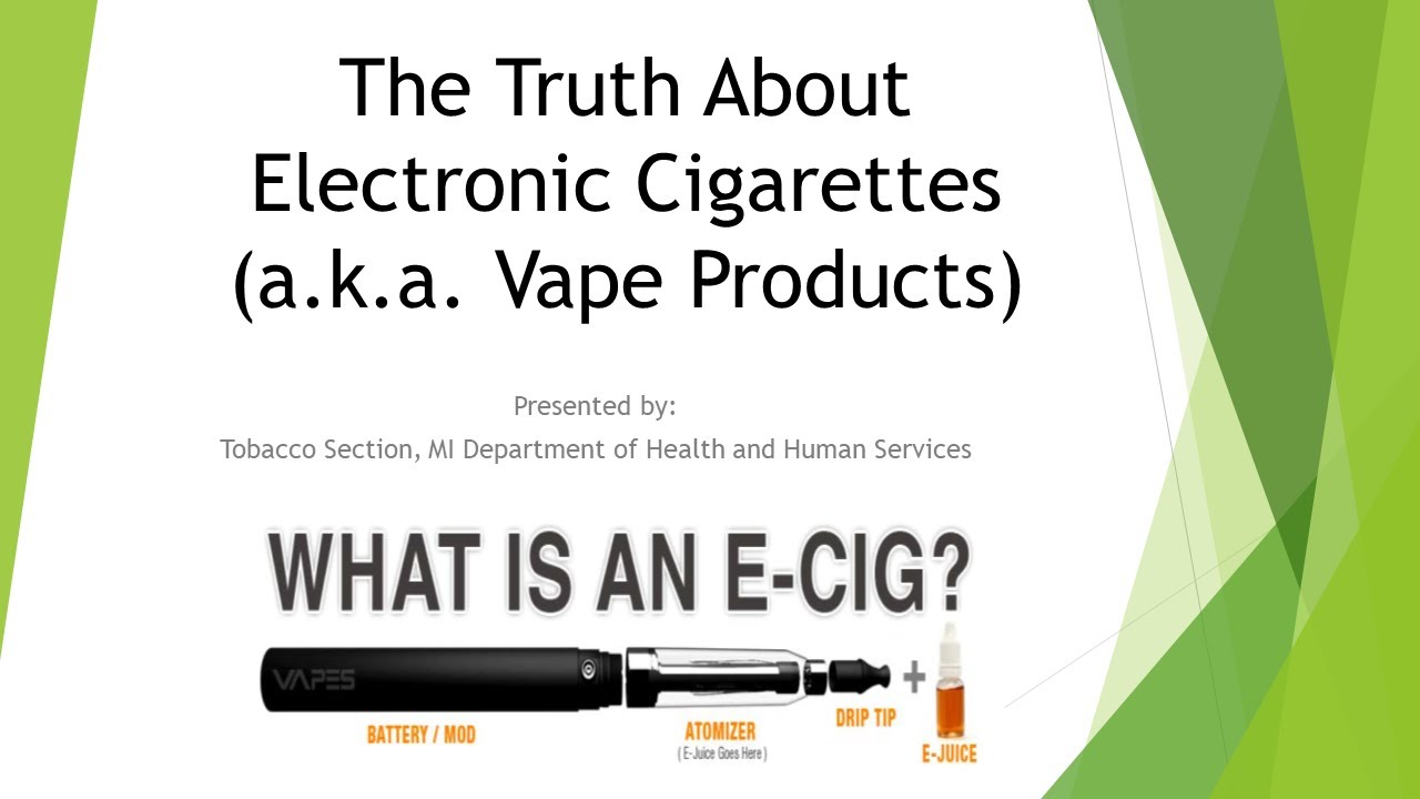 The Truth About Electronic Cigarettes (a.k.a. Vape Products)