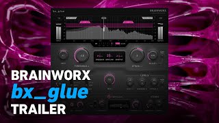 Video thumbnail for Brainworx bx_glue - Trailer | Plugin Alliance by Plugin Alliance