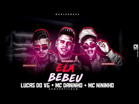 mc daninho lucas do vg mc nininho e mc gp ela bebeu