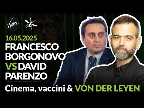 Francesco Borgonovo vs David Parenzo - Cinema, vaccini & Von der Leyen | La Zanzara del 16.05.2025
