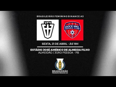 BRASILEIRÃO SÉRIE A3 ENTRE VF4 VS DOCE MEL AOVIVO !!!