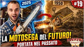 #19 HO PORTATO LA MOTOSEGA DEL FUTURO NEL PASSATO! 😱 - FARMER'S DYNASTY 2 GAMEPLAY ITA