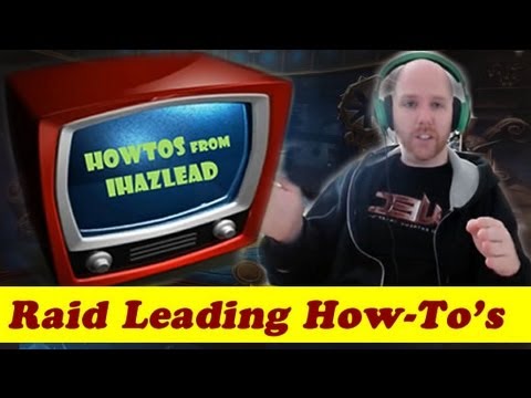 Raid Leading Guide -  How to run a fun raid -  a conversation w/two veteran raid leaders