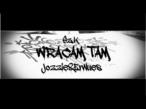 S.Z.K. & Jozzie ft. Erwues - Wracam Tam (prod.Art Aknid)