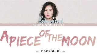 BabySoul(베이비소울) - A Piece of the Moon(조각달) (Color Coded Lyrics Han/Rom/Eng/가사)