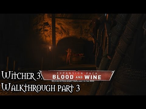 The Witcher 3: Blood and Wine - 100% walkthrough part 3 - 1080p 60fps - No commentary