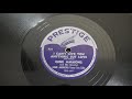 78RPM Gene Ammons ‎– I Can't Give You Anything But Love 1950 Prestige ‎– 731