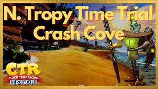 Crash Team Racing: Nitro Fueled | Crash Cove | N. Tropy Time Trials | Unlocking N. Tropy | Gameplay