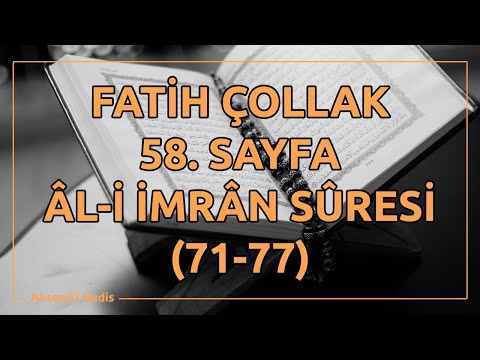 Fatih Çollak - 58.Sayfa - Âl-i İmrân Suresi (71-77)