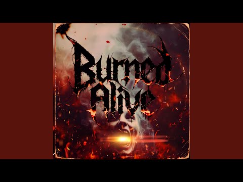 Burned Alive
