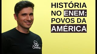História no Enem: Povos da América  - Brasil Escola