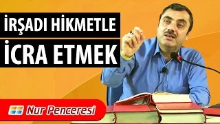 Mustafa KARAMAN - İrşadı Hikmetle İcra Etmek!