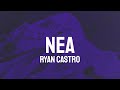 Ryan Castro - Nea (Letra/Lyrics)