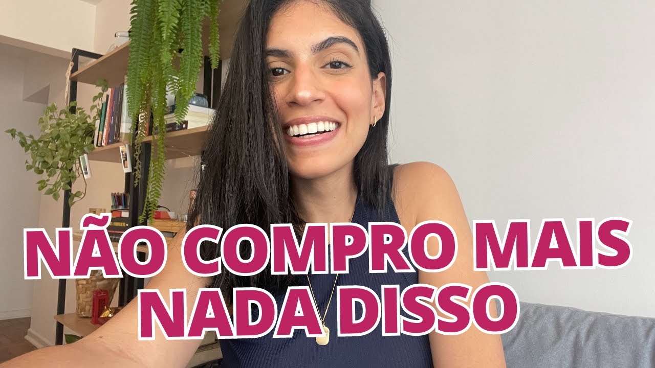 10 Coisas Que Eu Não Compro Mais e Me Fizeram Economizar Uma Fortuna