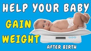 4 basic feeding rules to help a baby gain weight and 5 problems which prevent that baby gains weight